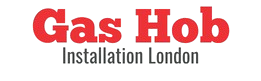 Gas Hob Installation London